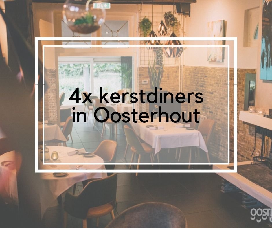 4 x Kerstdiner in Oosterhout Proef Oosterhout